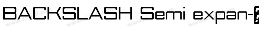 BACKSLASH Semi expan字体转换
